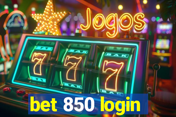 bet 850 login