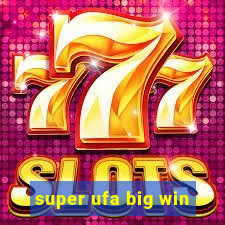 super ufa big win