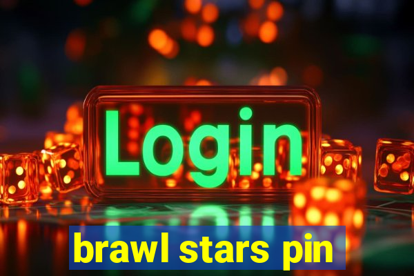 brawl stars pin