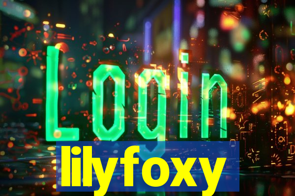 lilyfoxy