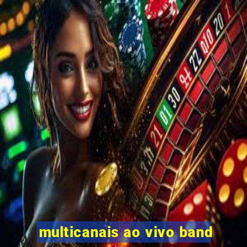 multicanais ao vivo band