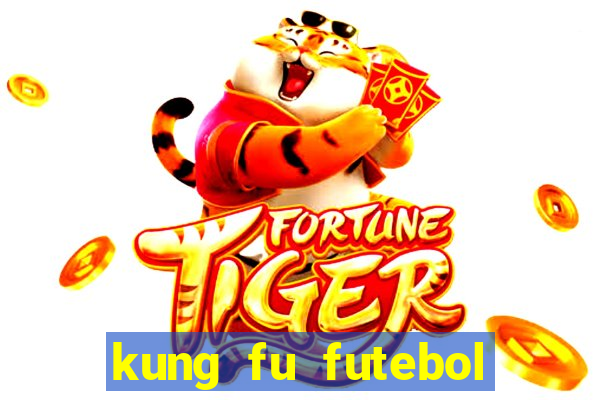 kung fu futebol clube completo dublado