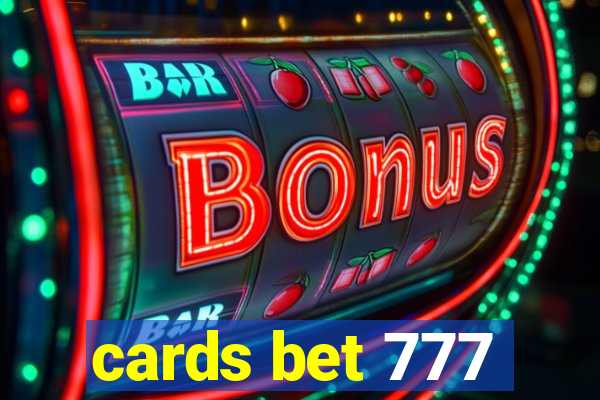 cards bet 777