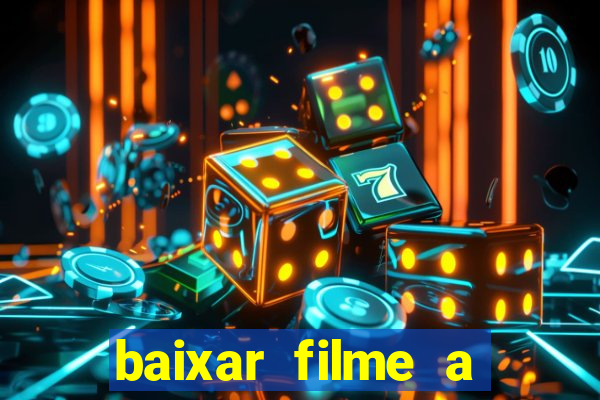 baixar filme a bela e a fera