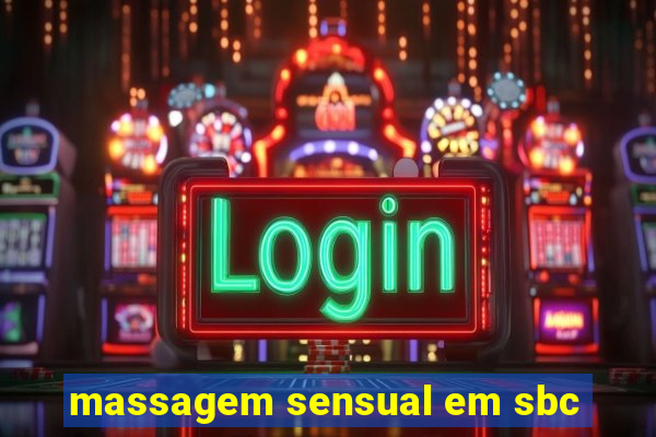 massagem sensual em sbc