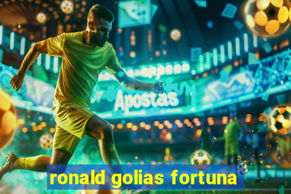 ronald golias fortuna