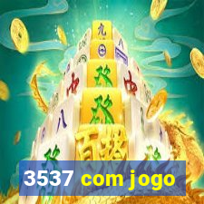 3537 com jogo