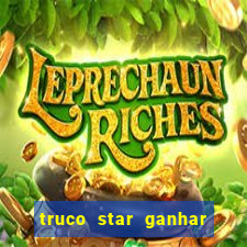 truco star ganhar dinheiro pix