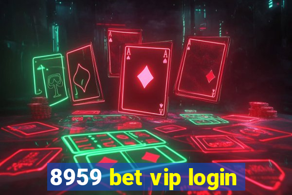 8959 bet vip login