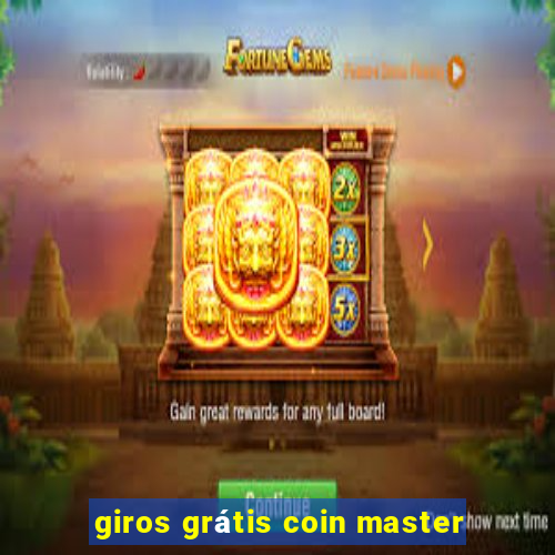 giros grátis coin master