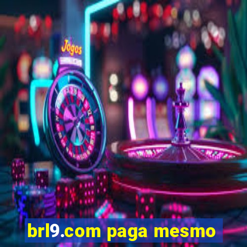 brl9.com paga mesmo