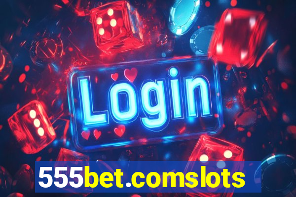 555bet.comslots