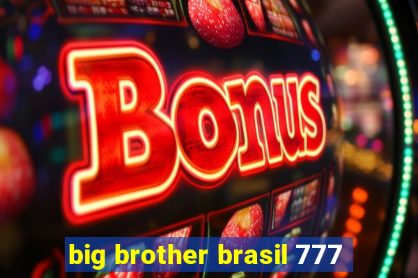 big brother brasil 777