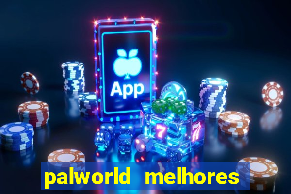 palworld melhores pals para trabalho