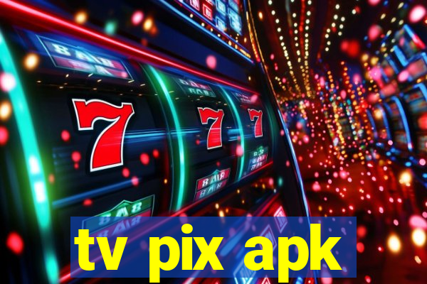 tv pix apk