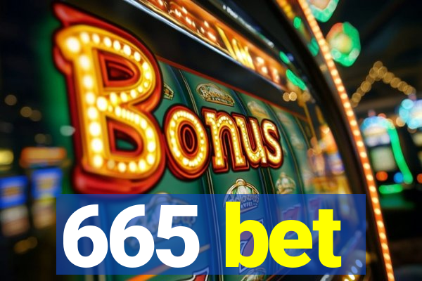 665 bet