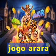 jogo arara