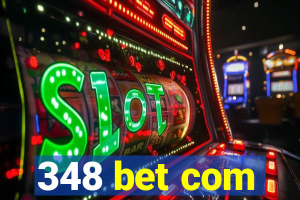 348 bet com