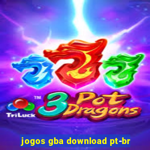 jogos gba download pt-br