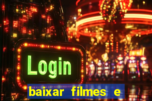 baixar filmes e séries mp4