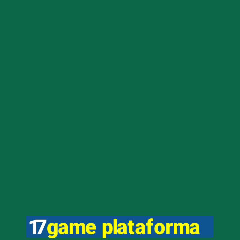 17game plataforma