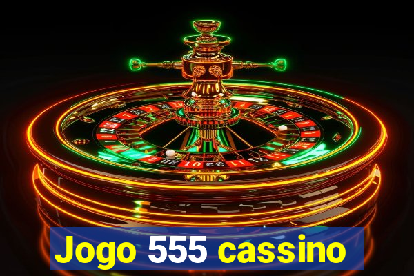 Jogo 555 cassino