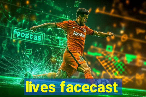 lives facecast