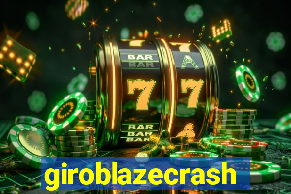 giroblazecrash