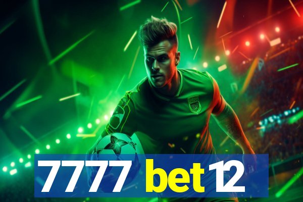 7777 bet12