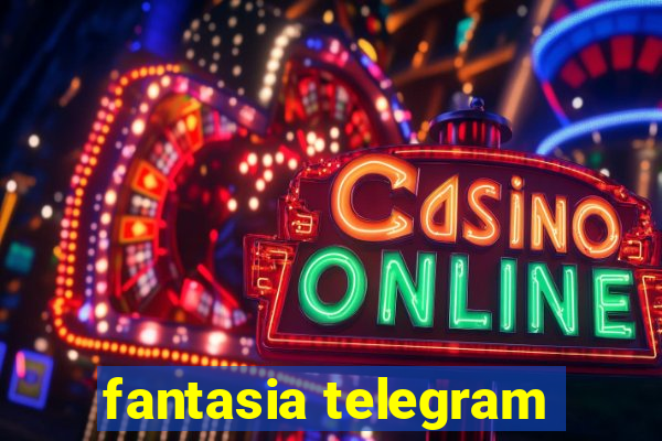 fantasia telegram