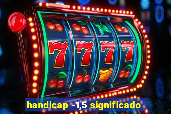 handicap -1,5 significado