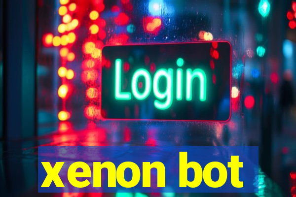 xenon bot