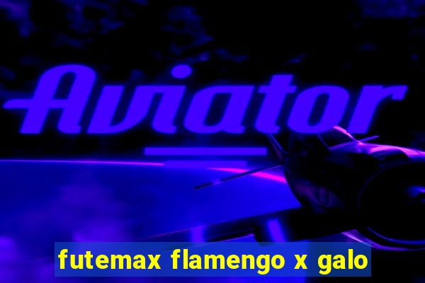 futemax flamengo x galo