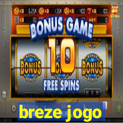 breze jogo