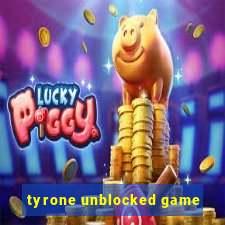 tyrone unblocked game