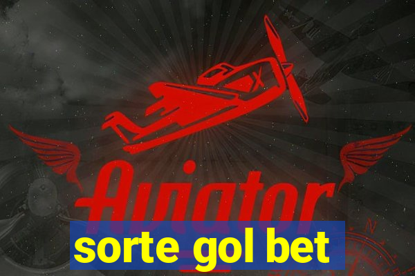 sorte gol bet