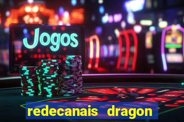 redecanais dragon ball clássico