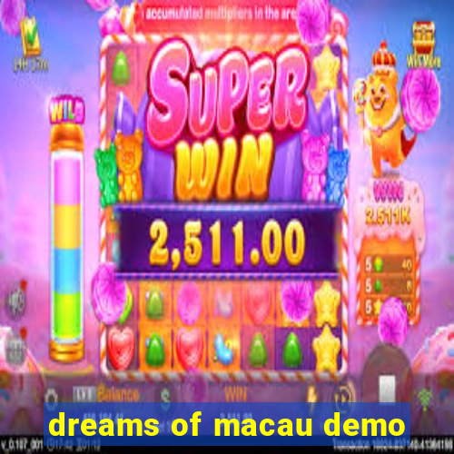 dreams of macau demo