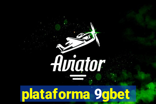 plataforma 9gbet