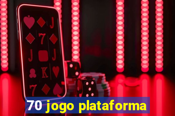 70 jogo plataforma