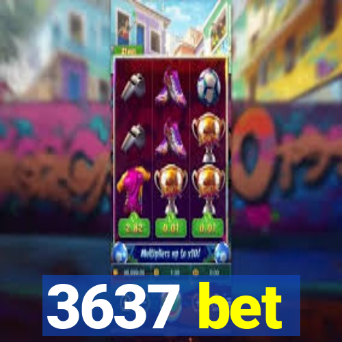 3637 bet