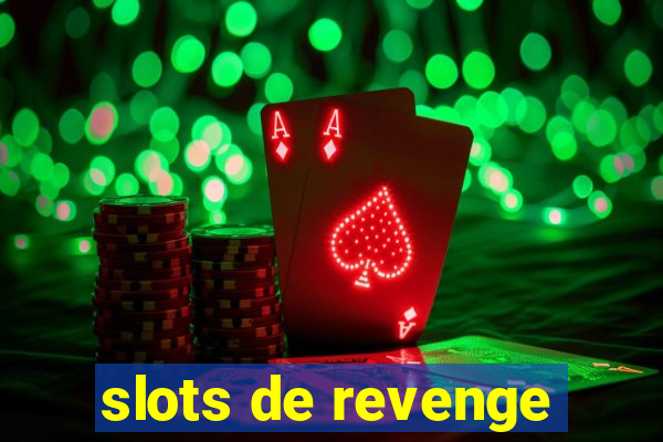 slots de revenge