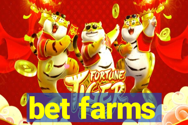 bet farms