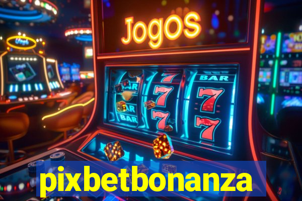 pixbetbonanza