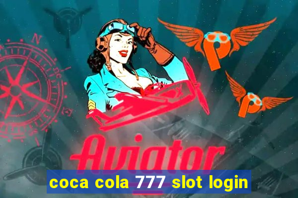 coca cola 777 slot login