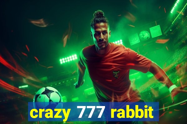 crazy 777 rabbit