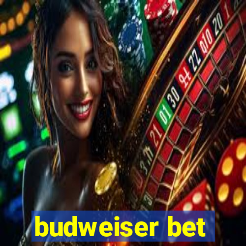 budweiser bet