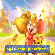 pg44.com plataforma de jogos