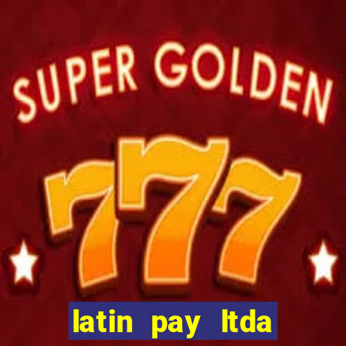 latin pay ltda jogos online