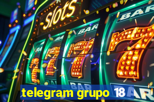 telegram grupo 18